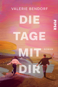 Bendorf, Valerie — Die Tage mit Dir