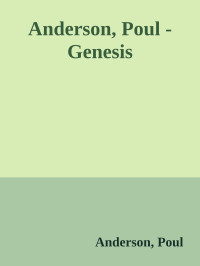 Anderson, Poul — Anderson, Poul - Genesis