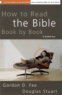 Gordon D. Fee  — How to Read the Bible Book by Book