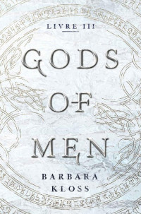 Barbara Kloss — Gods of Men 03