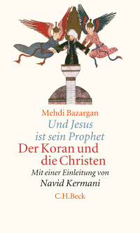 Und Jesus ist sein Prophet: Der Koran und die Christen | Bazargan ...