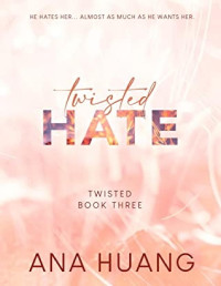Ana Huang — Twisted Hate