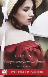 Lisa Berne — Les Penhallow 1 - Compromise pour un baiser - Lisa Berne