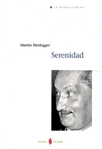 Martin Heidegger — Serenidad