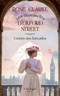 Rosie Clarke — Les demoiselles d'Oxford Street T2 : L'année des fiançailles