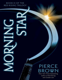 Pierce Brown — Morning Star