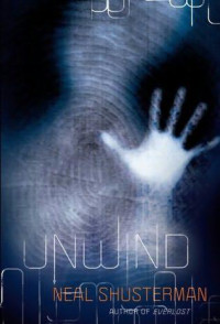 Neal Shusterman — Unwind
