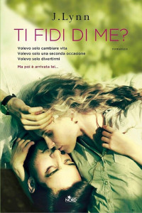 Jennifer L. Armentrout & J. Lynn — Ti fidi di me?: La serie di Ti aspettavo