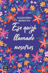 Alejandra Beneyto — Ese quizá llamado nosotros