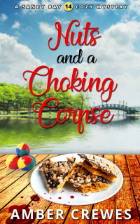 Amber Crewes — Nuts and a Choking Corpse (Sandy Bay Cozy Mystery 14)