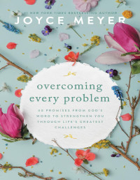 Joyce Meyer — Overcoming Every Problem