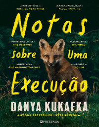 Danya Kukafka — Notas Sobre Uma Execução