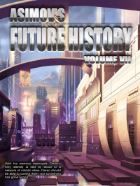 Isaac Asimov — Asimov's Future History 07