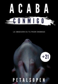 Petals Open — Acaba Conmigo