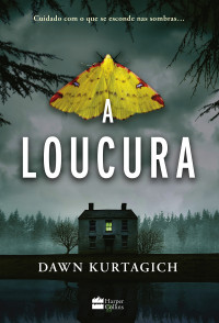 Dawn Kurtagich — A loucura