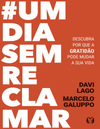 Davi Lago & Marcelo Galuppo — #umdiasemreclamar