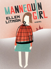 Ellen Litman — Mannequin Girl