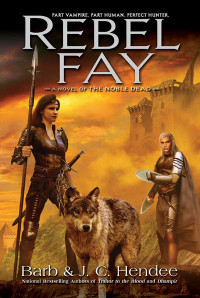 Barb Hendee — Rebel Fay