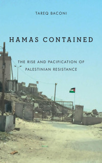 Tareq Baconi — Hamas Contained