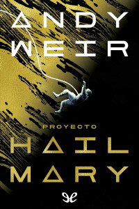 Andy Weir — Proyecto Hail Mary