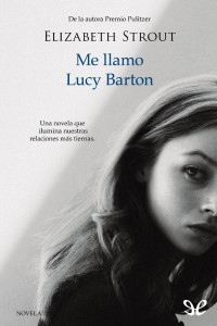 Elizabeth Strout — Me llamo Lucy Barton