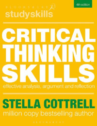 Stella Cottrell — Critical Thinking Skills: Effective Analysis, Argument and Reflection, 4th Edition