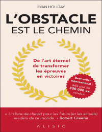 Ryan Holiday — L'obstacle est le chemin