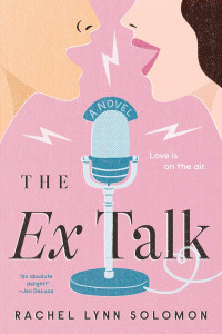 Rachel Lynn Solomon — The Ex Talk