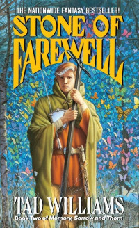 Tad Williams  — Williams, Tad - Memory, Sorrow, and Thorn 02 - Stone of Farewell