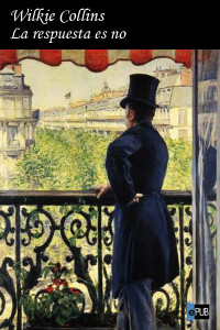 Wilkie Collins — La respuesta es no