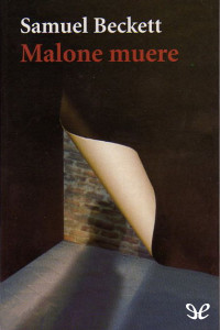 Samuel Beckett — Malone muere
