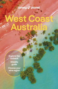 Lonely Planet — Lonely Planet West Coast Australia 11 (Travel Guide)
