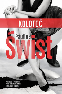 Paulina Świst — 1) Kolotoč