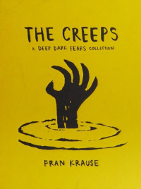 Fran Krause — The Creeps: A Deep Dark Fears Collection
