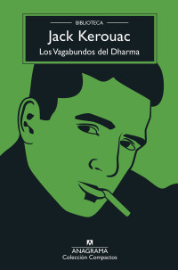 Jack Kerouac — Los Vagabundos del Dharma