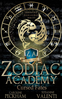Caroline Peckham, Susanne Valenti — Cursed Fates - Zodiac Academy 05