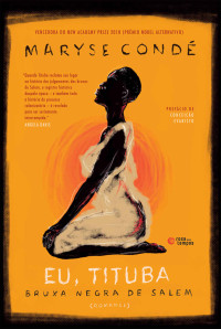 Maryse Condé — Eu, Tituba