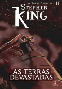 Stephen King — A Torre Negra III - As Terras Devastadas