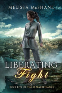 Melissa McShane — Liberating Fight