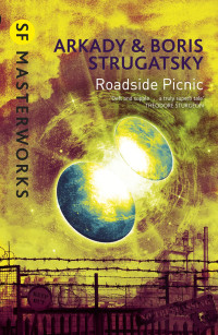 Boris Arkady & Strugatsky [Arkady & Strugatsky, Boris] — Roadside Picnic