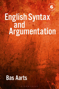 Bas Aarts; — English Syntax and Argumentation