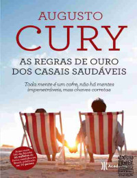 Augusto Jorge Cury — As Regras de Ouro dos Casais Saudáveis