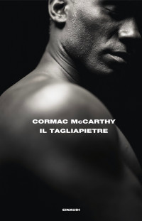 Cormac McCarthy — Il tagliapietre