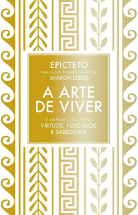 Epicteto — A arte de viver