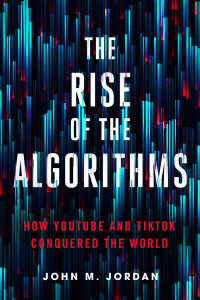 John M. Jordan — The Rise of the Algorithms