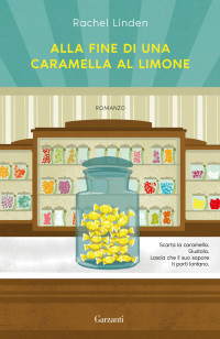 Rachel Linden — Alla fine di una caramella al limone