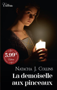 Natacha J. Collins — La demoiselle aux pinceaux