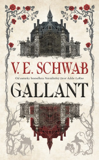 Victoria Schwab — Gallant