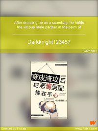 Darkknight123457 — After dressing up as a scumbag, he holds the vicious male partner in the palm of