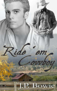 Bowie, J.P. — Ride'em Cowboy